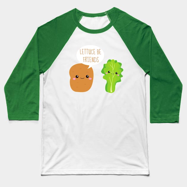 Lettuce Be Friends Funny Potato And Lettuce Baseball T-Shirt by DesignArchitect